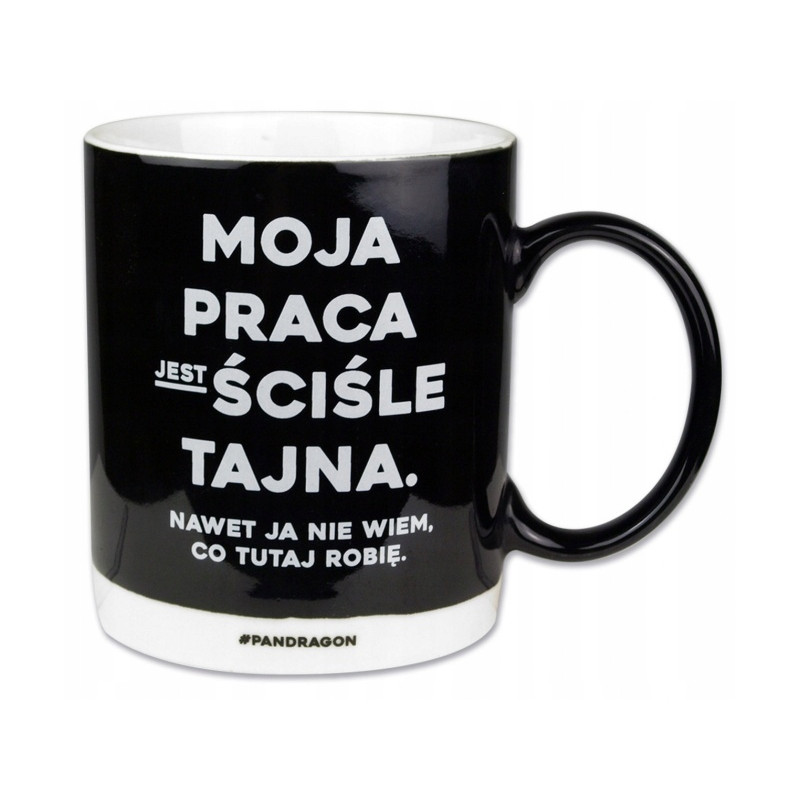 KUBEK MOJA PRACA JEST ŚCIŚLE TAJNA.